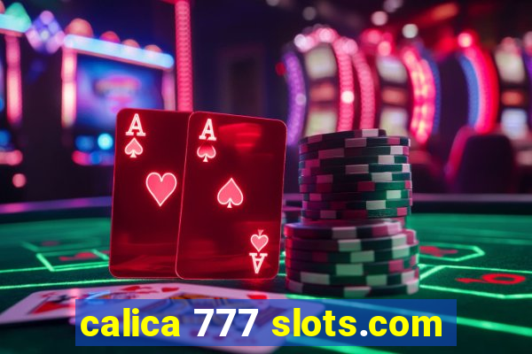 calica 777 slots.com